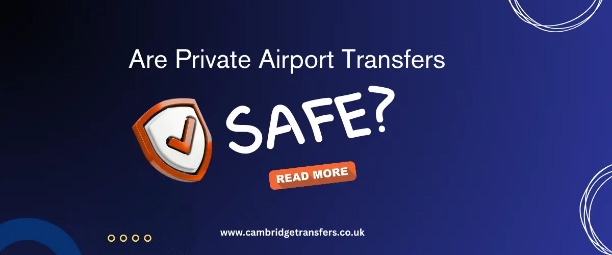 Are Private Airport Transfers Safe?