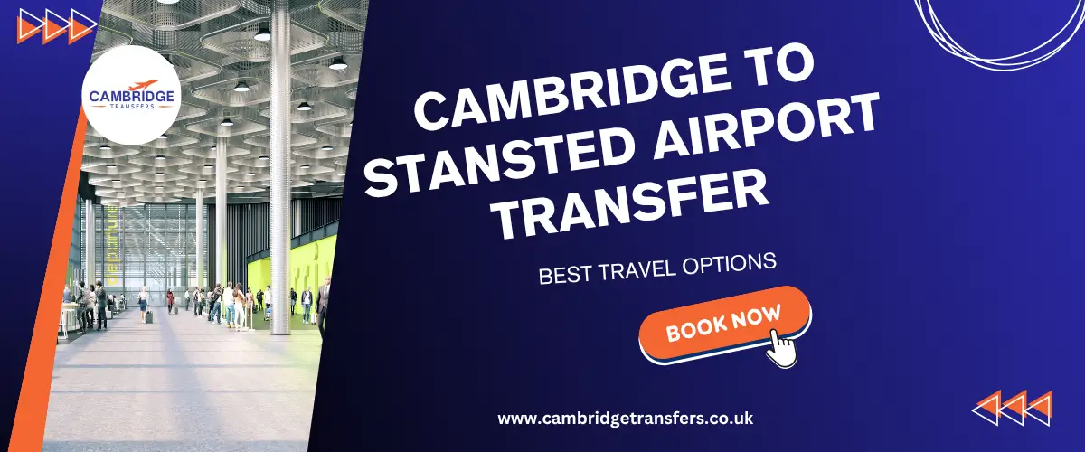 Cambridge to Stansted Airport Transfer: Best Travel Options PC Banner