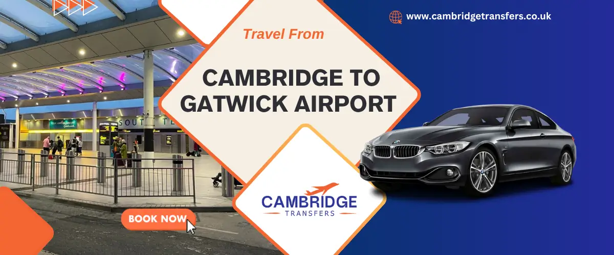 Best Way To Get From Cambridge to Gatwick Airport PC